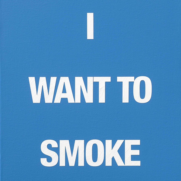 I WANT TO SMOKE, 2009 Acrylic on canvas 50 x 40 cm